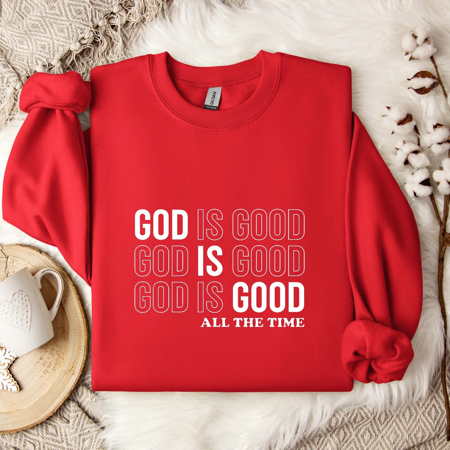 God Is Good All The Time 17 Sweatshirt