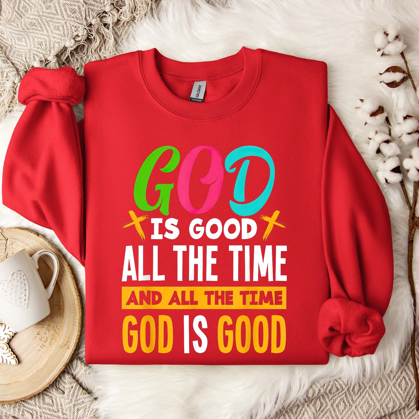God Is Good All The Time 19 Sweatshirt