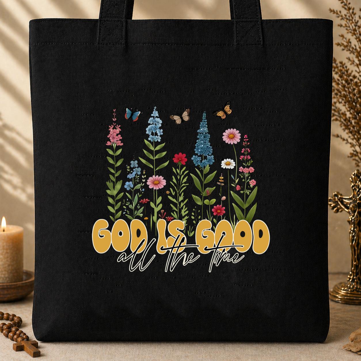 God Is Good All The Time 21 Tote Bag