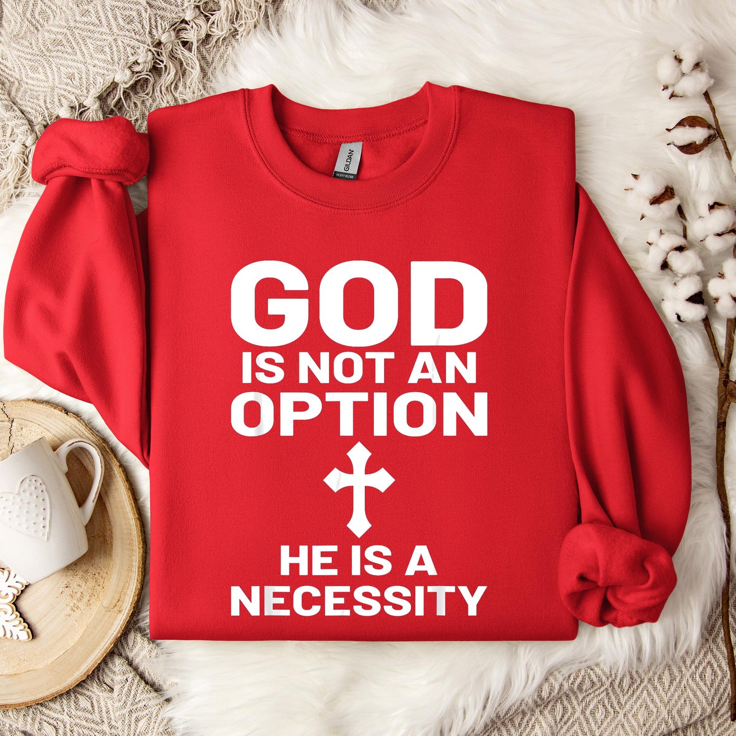 God Is Not An Option He Is A Necessity 03 Sweatshirt