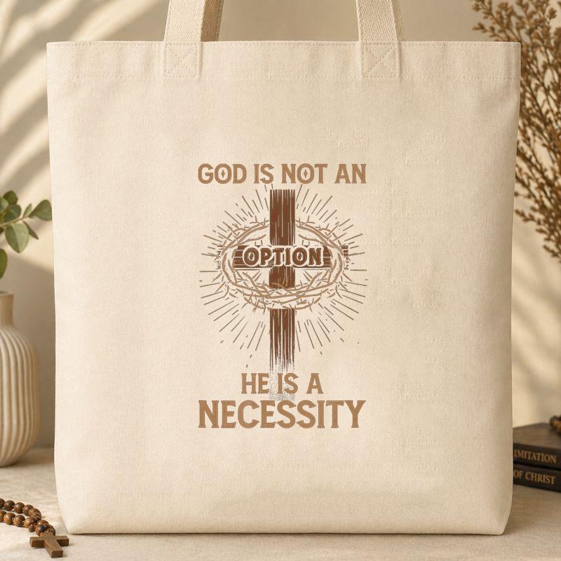 God Is Not An Option He Is A Necessity 07 Tote Bag