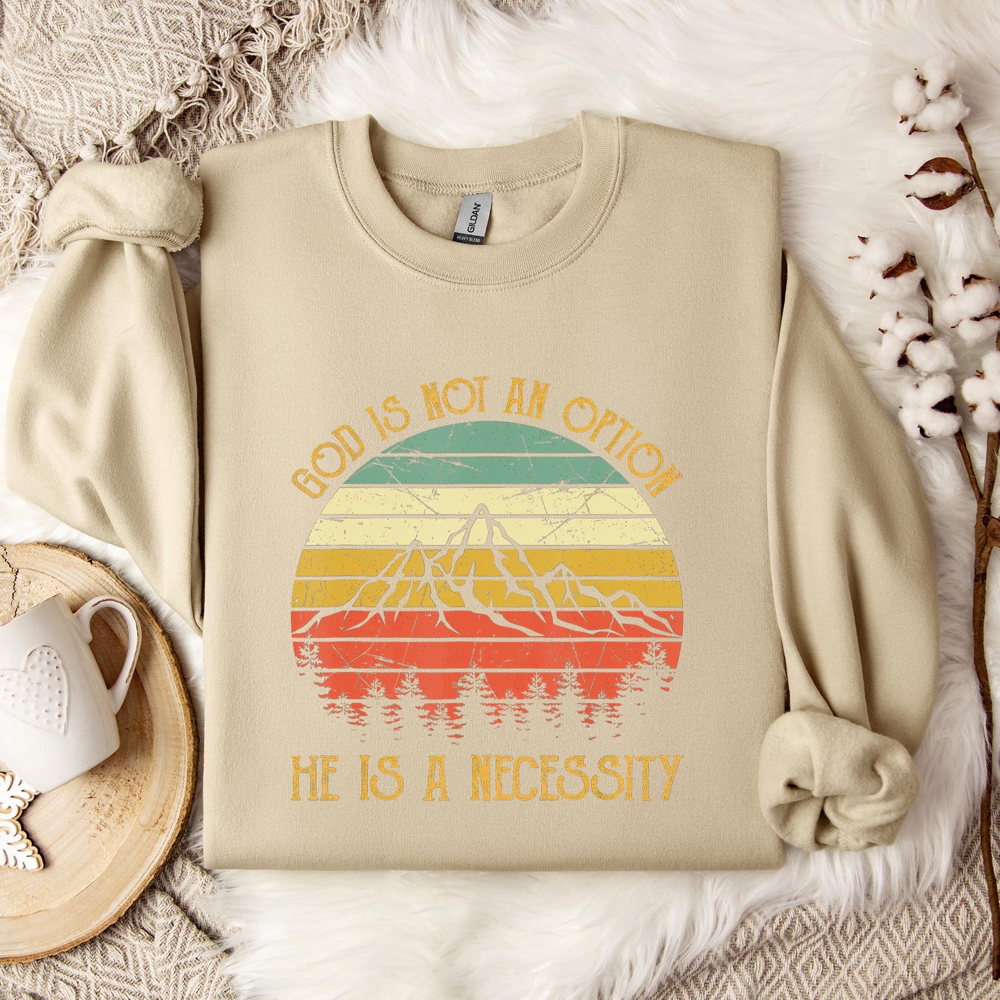 God Is Not An Option He Is A Necessity 10 Sweatshirt