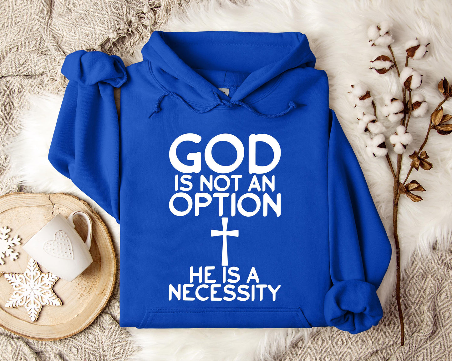 God Is Not An Option He Is A Necessity Hoodie