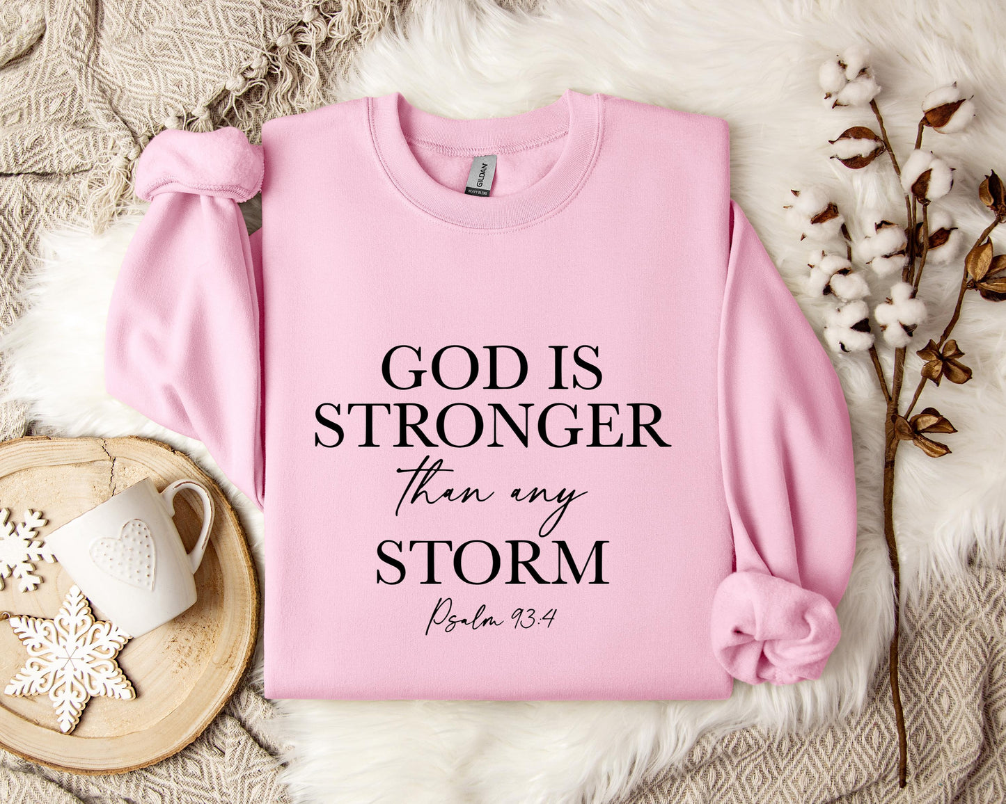 God Is Stronger Than My Storm Sweatshirt