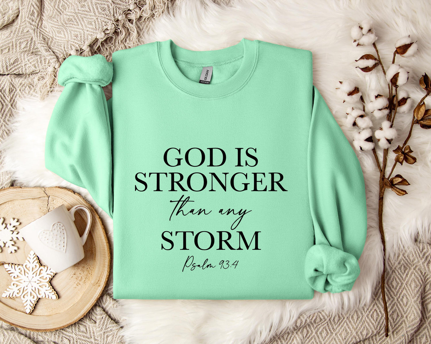 God Is Stronger Than My Storm Sweatshirt
