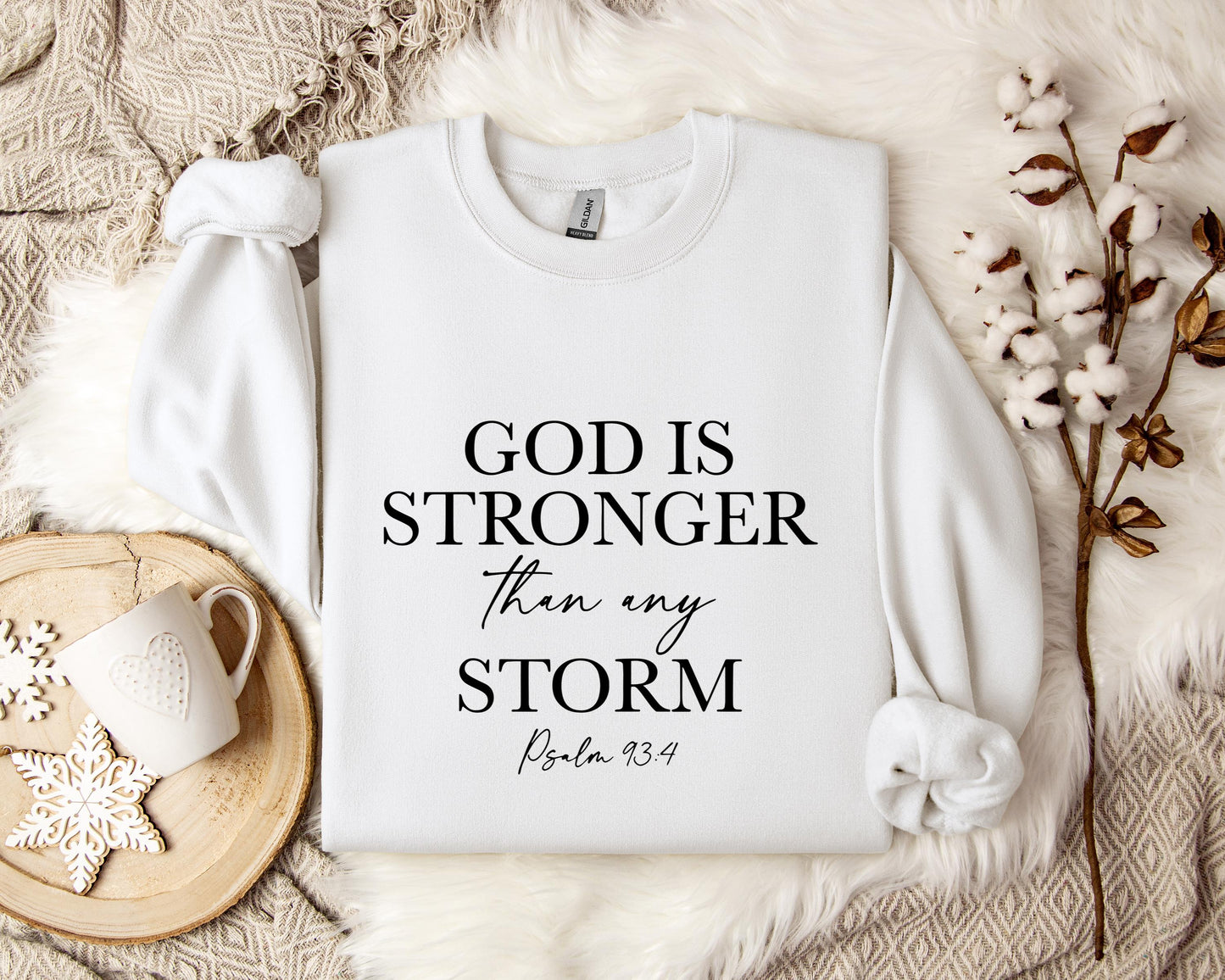God Is Stronger Than My Storm Sweatshirt