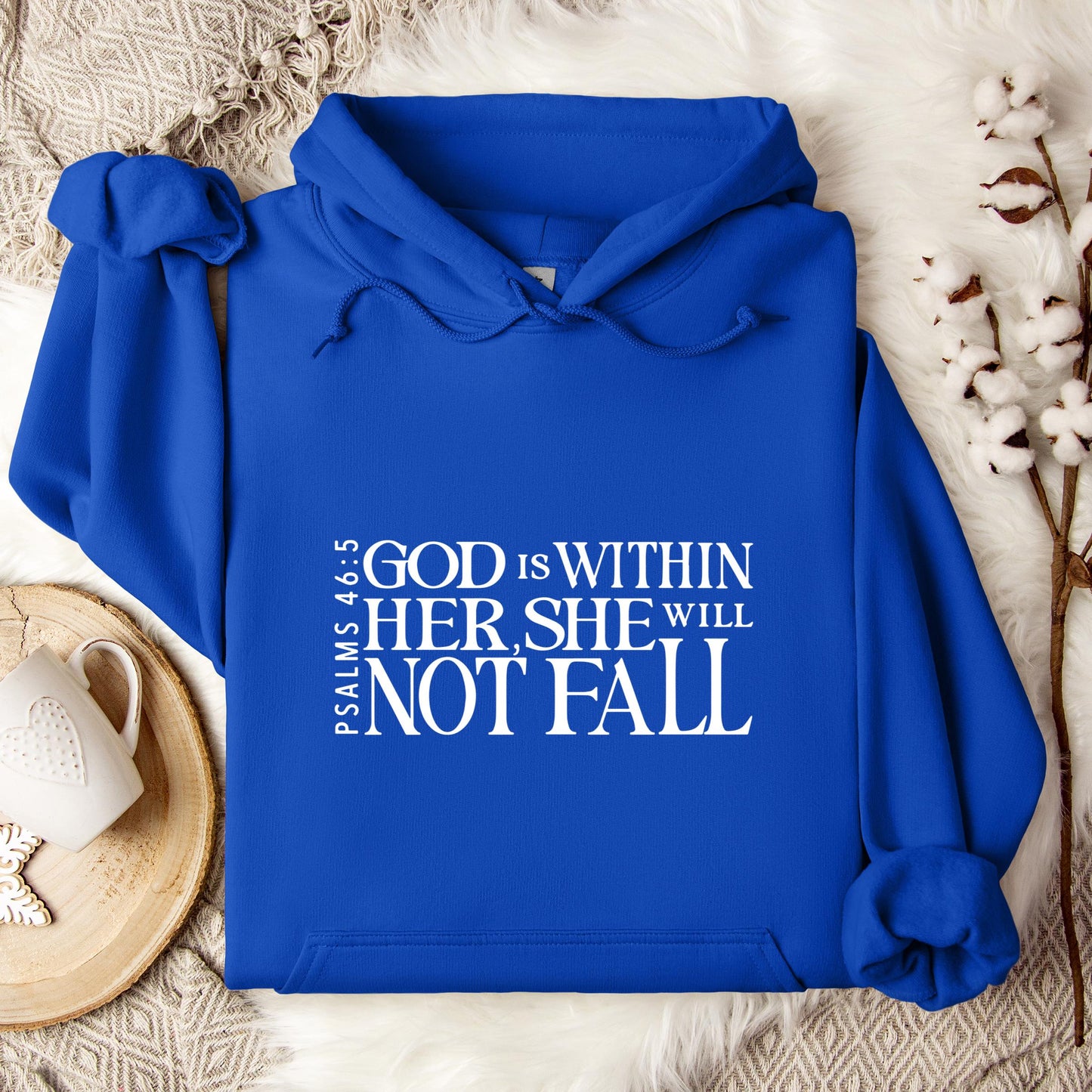 God Is Within Her She Will Not Fall Psalms 46.5 Hoodie