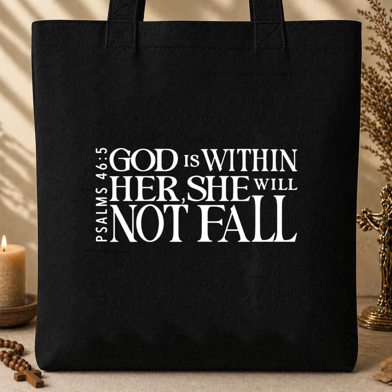God Is Within Her She Will Not Fall Psalms 46.5 Tote Bag
