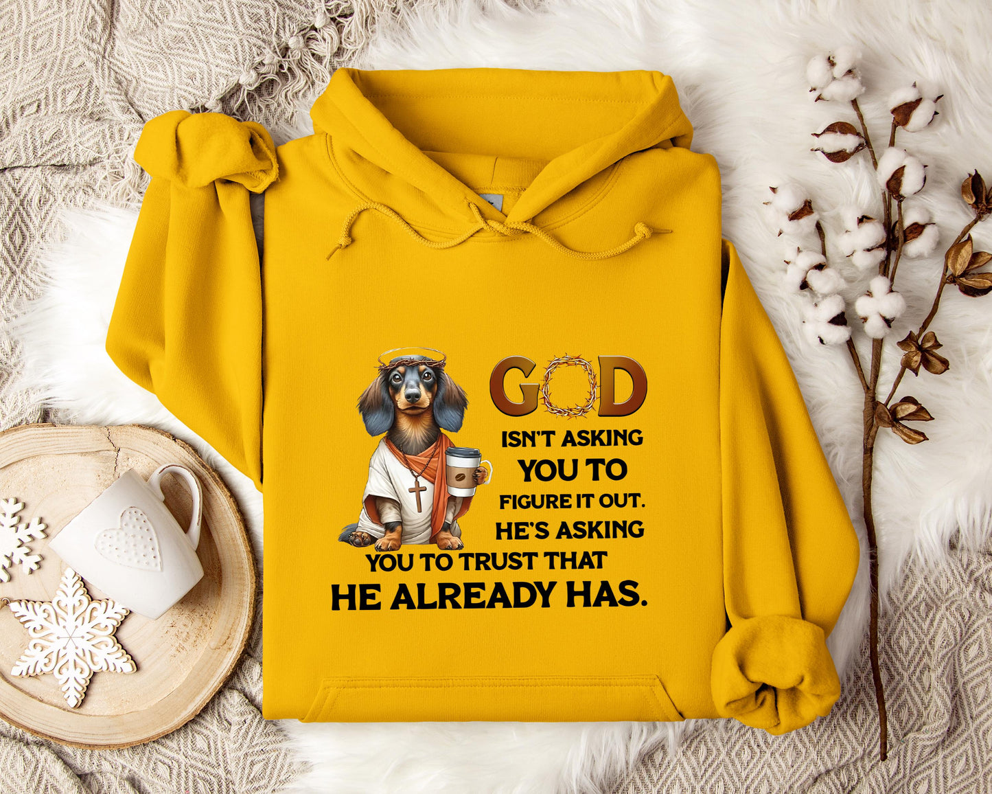God Isn't Asking You To Figure It Out He's Asking You To Trust That He Already Has Dog