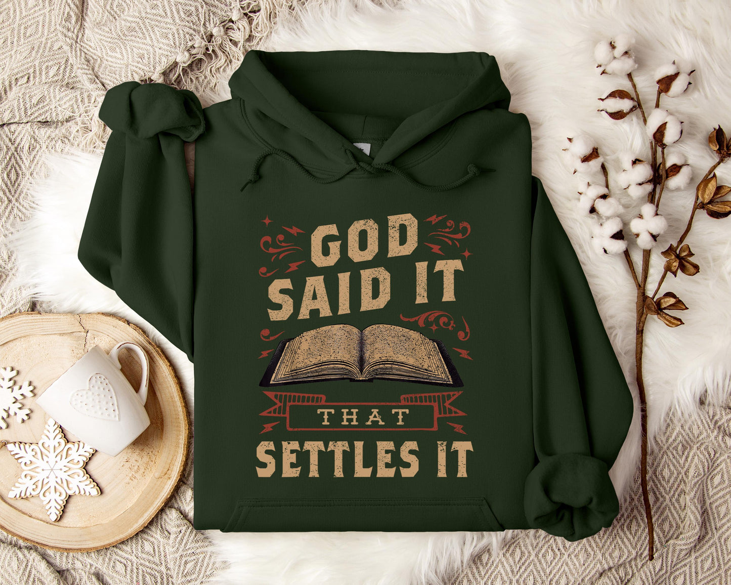 God Said It That Settles It Hoodie