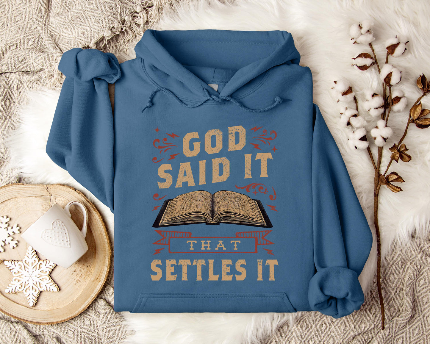 God Said It That Settles It Hoodie