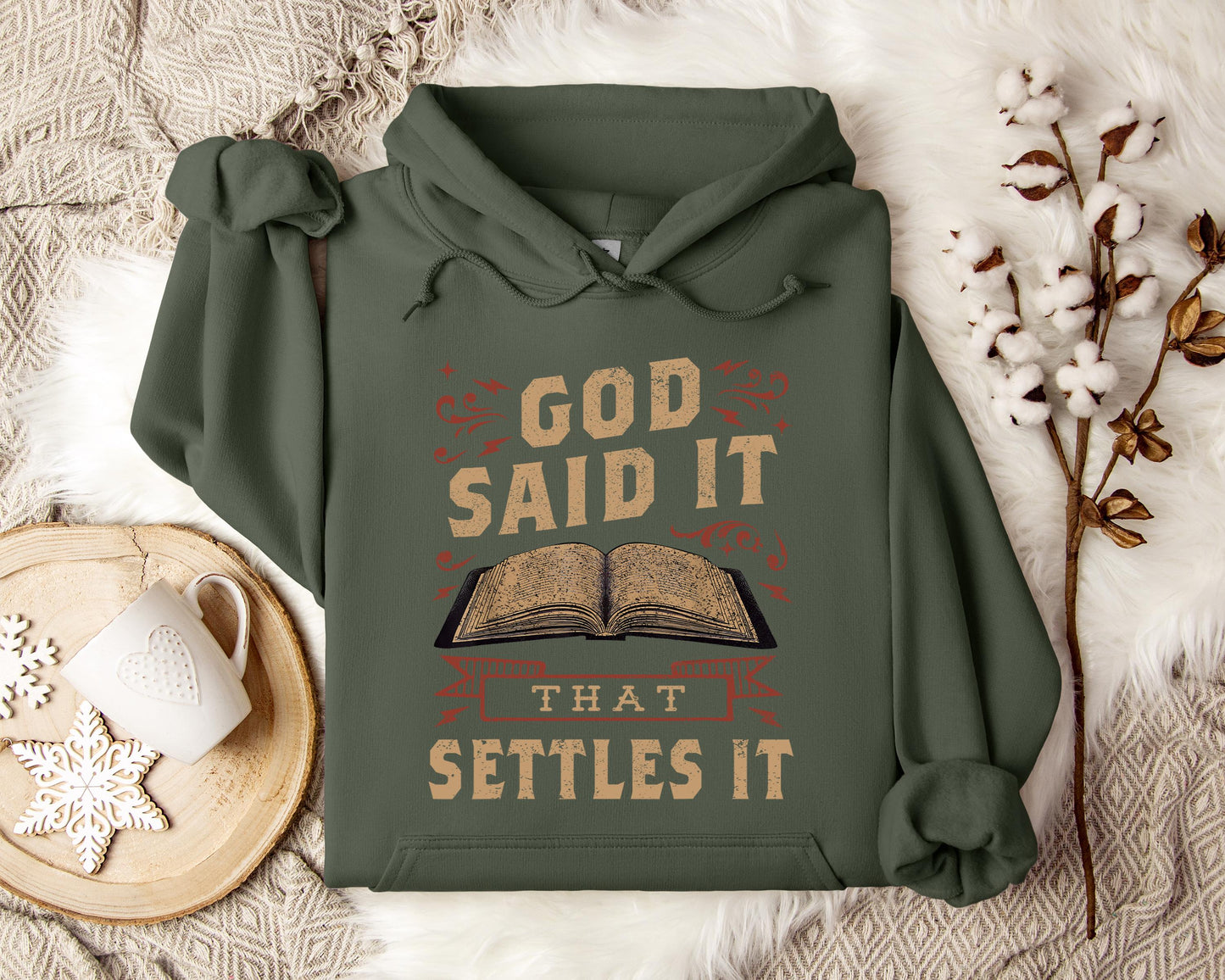 God Said It That Settles It Hoodie