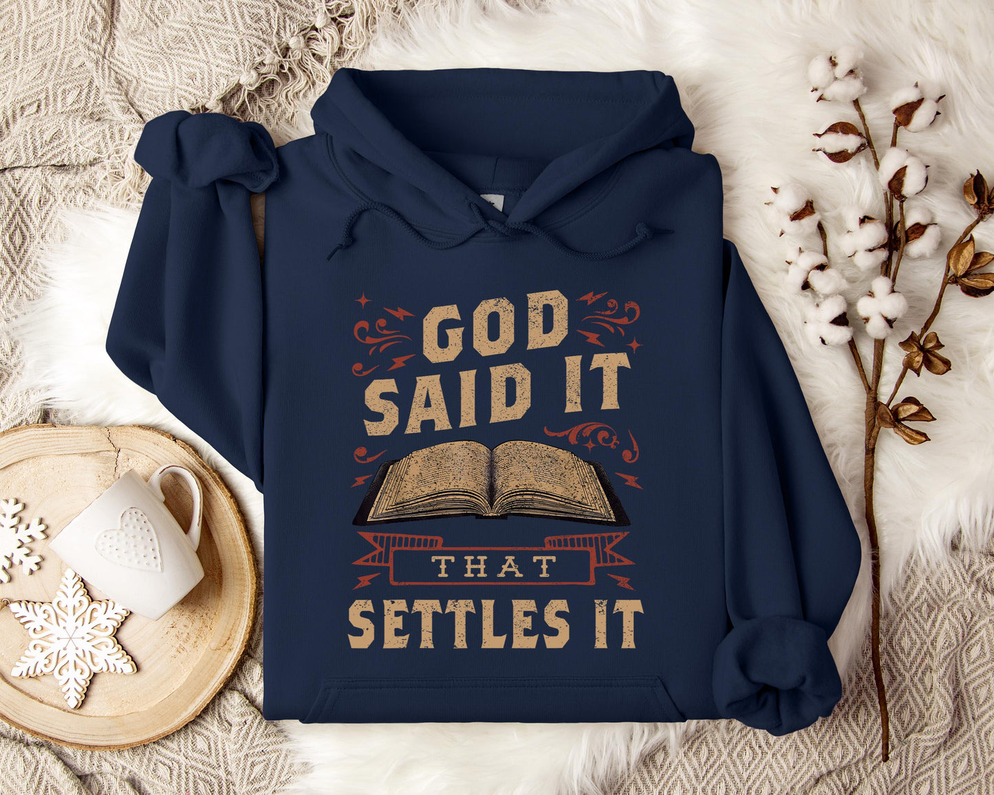 God Said It That Settles It Hoodie