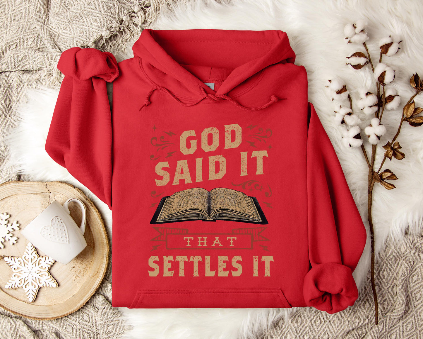 God Said It That Settles It Hoodie