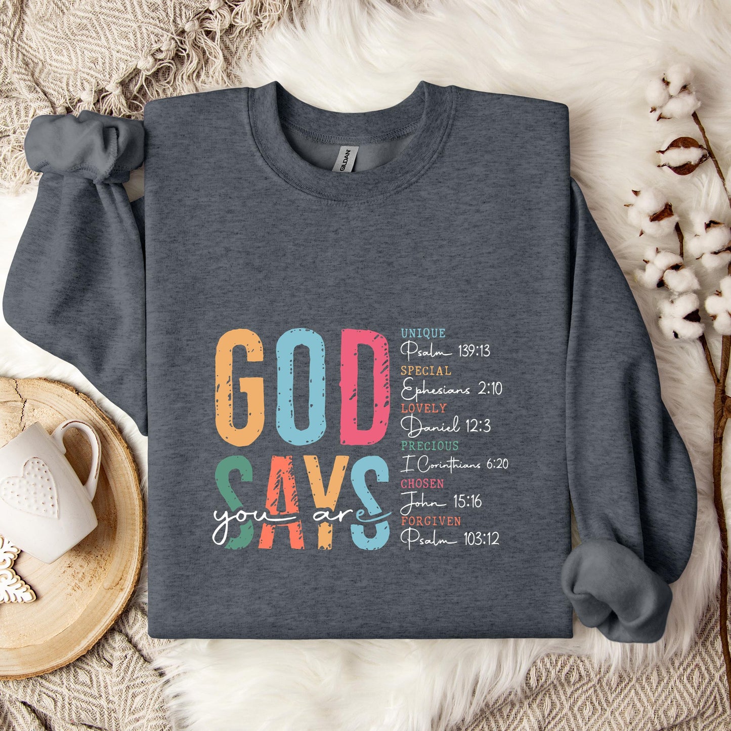 God Says You Are 01 Sweatshirt