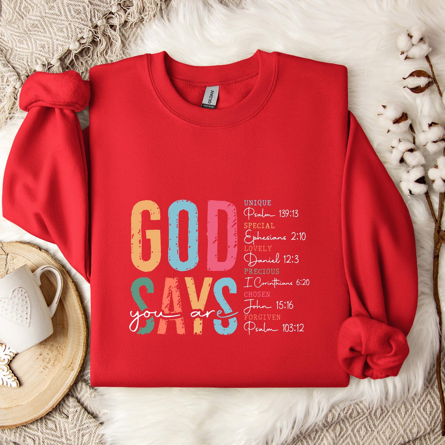 God Says You Are 01 Sweatshirt