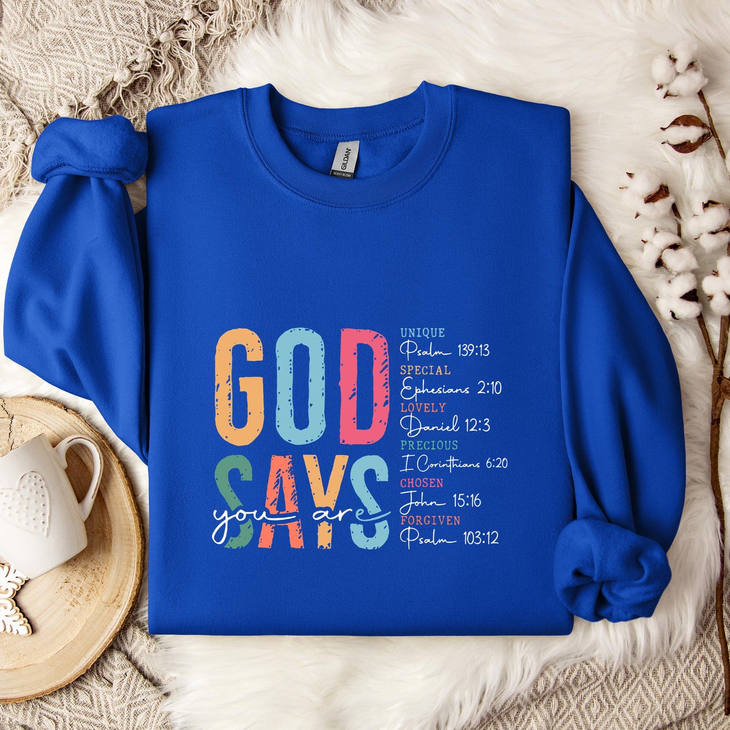 God Says You Are 01 Sweatshirt