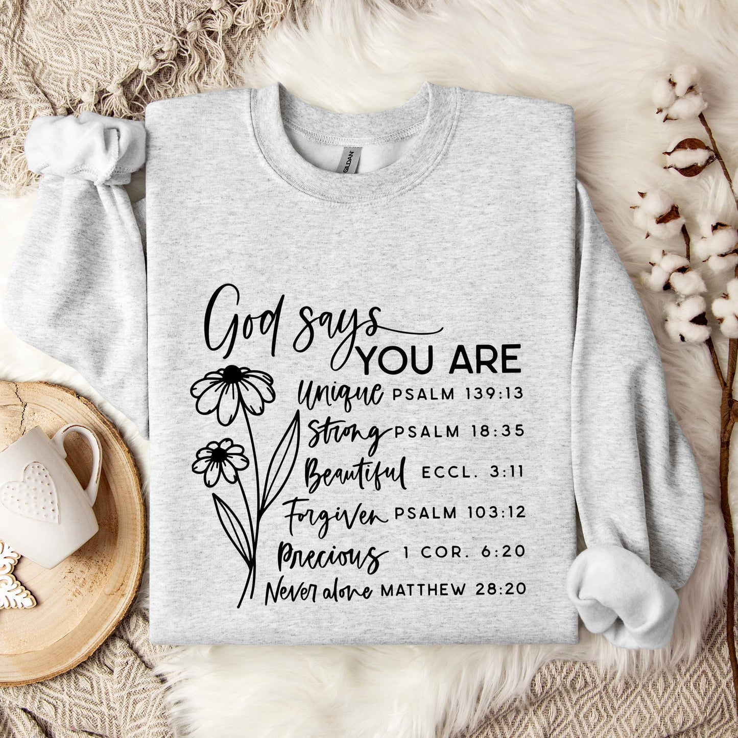 God Says You Are Sweatshirt