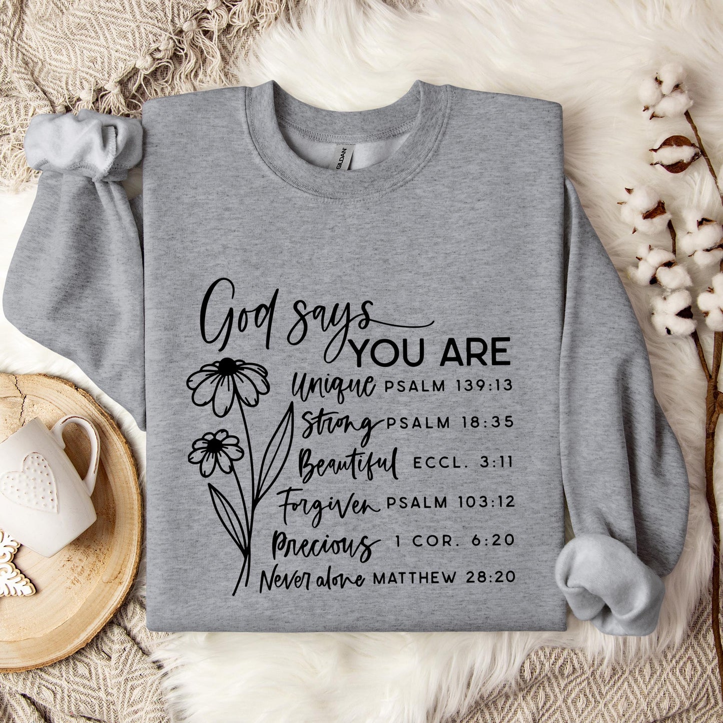 God Says You Are Sweatshirt