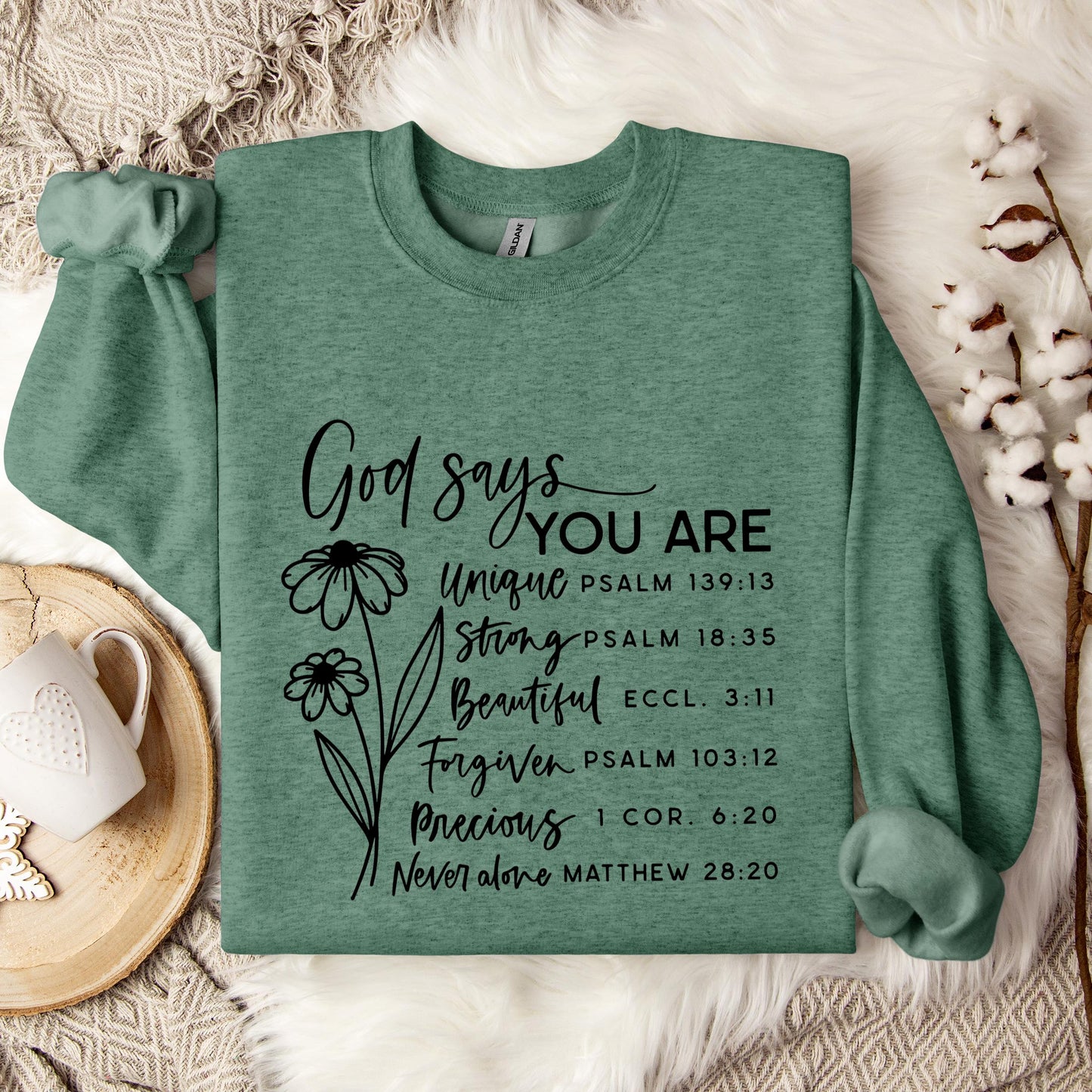 God Says You Are Sweatshirt