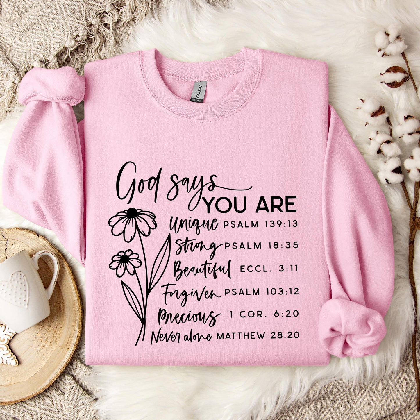 God Says You Are Sweatshirt