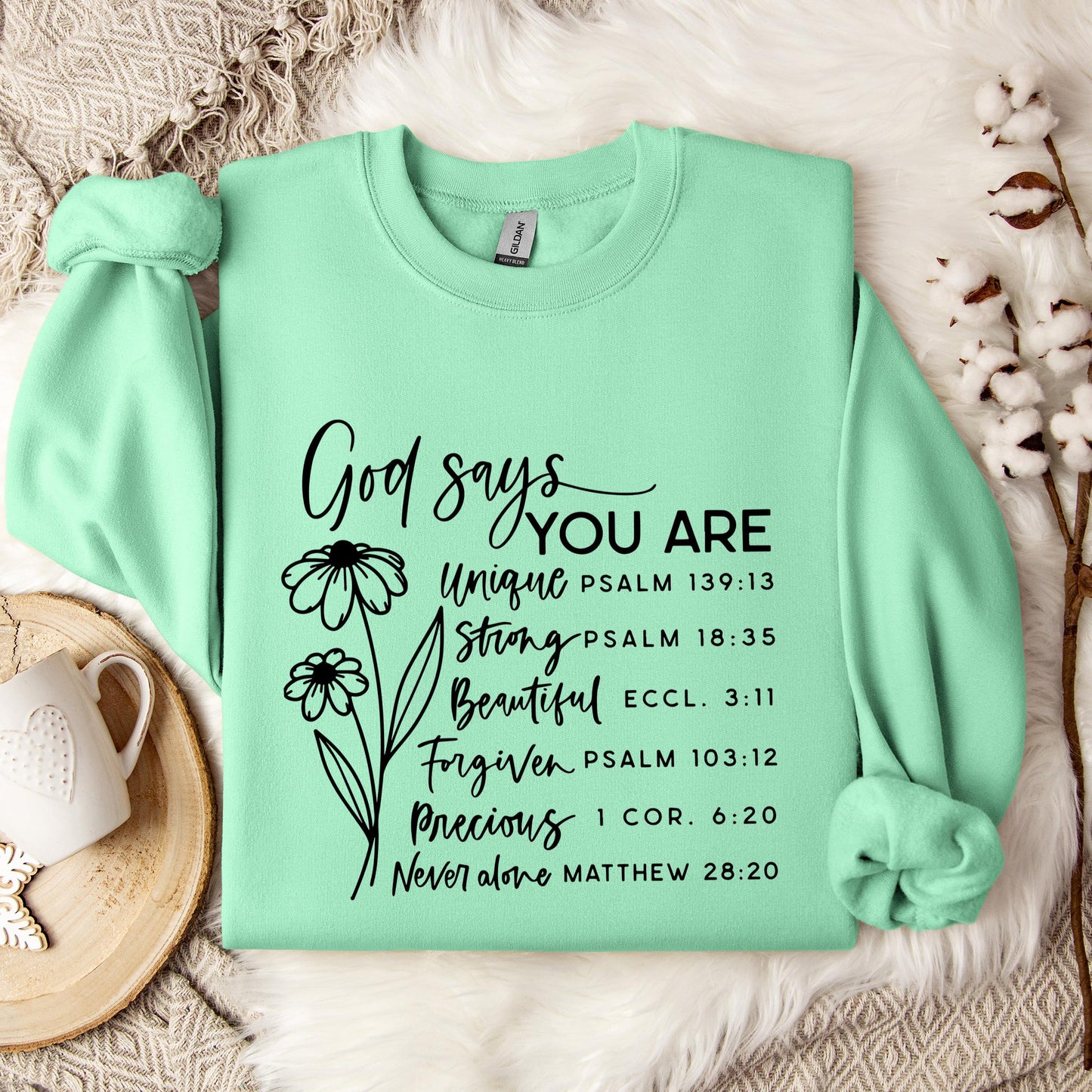 God Says You Are Sweatshirt