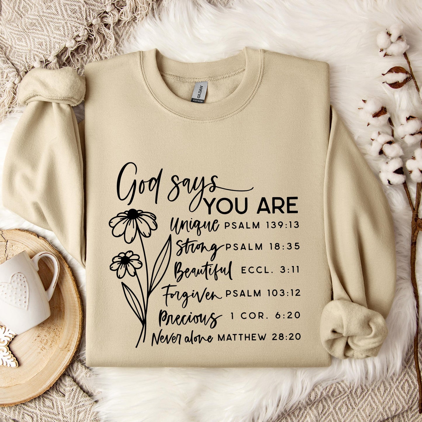 God Says You Are Sweatshirt