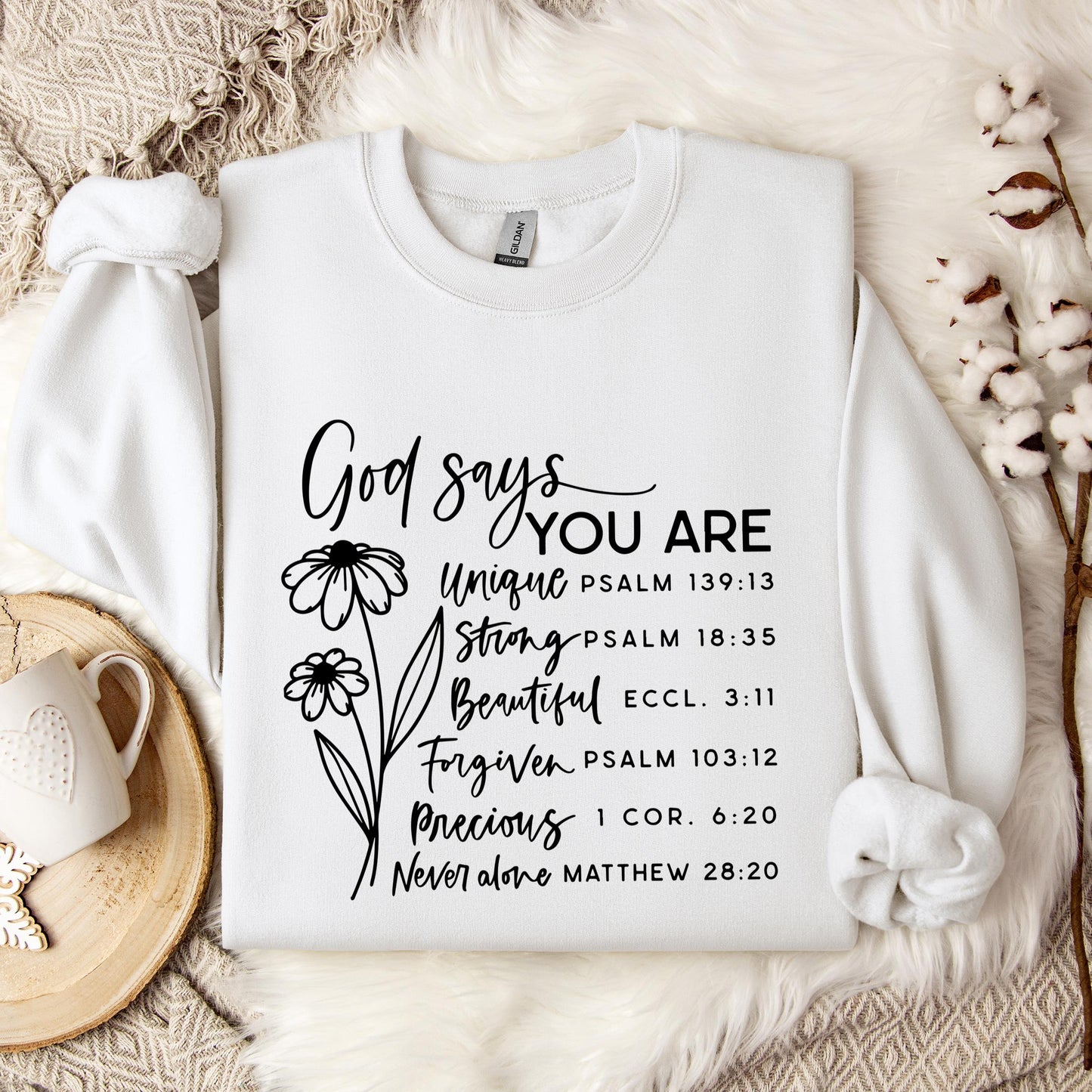 God Says You Are Sweatshirt