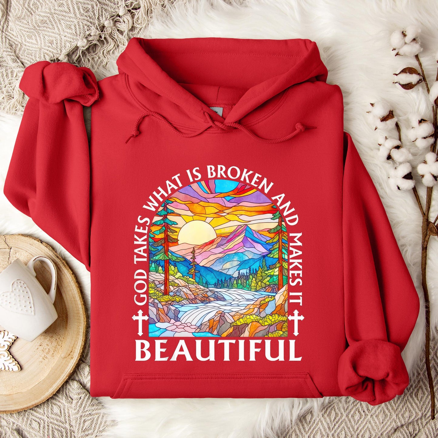 God Takes What Is Broken Makes It Beautiful 03 Hoodie