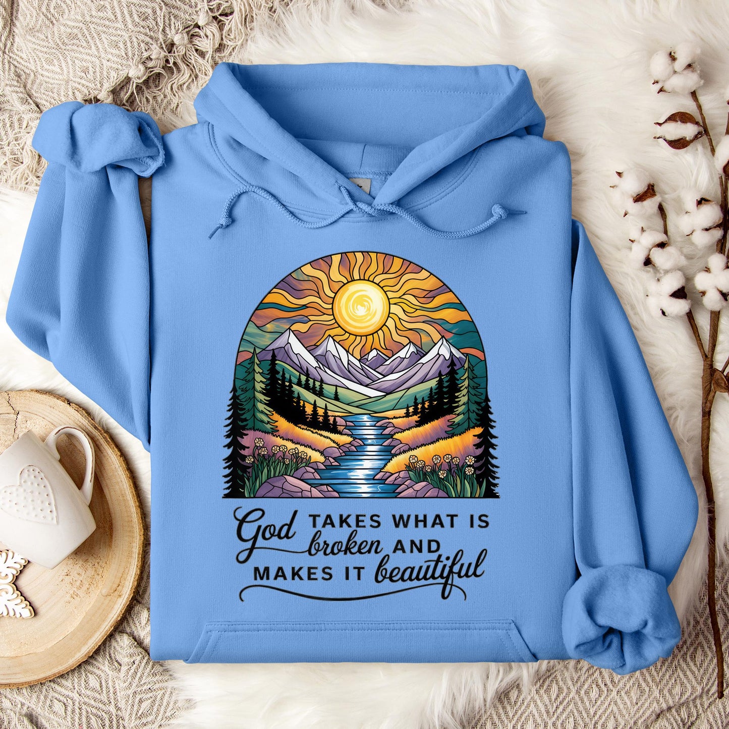 God Takes What Is Broken Makes It Beautiful 05 Hoodie