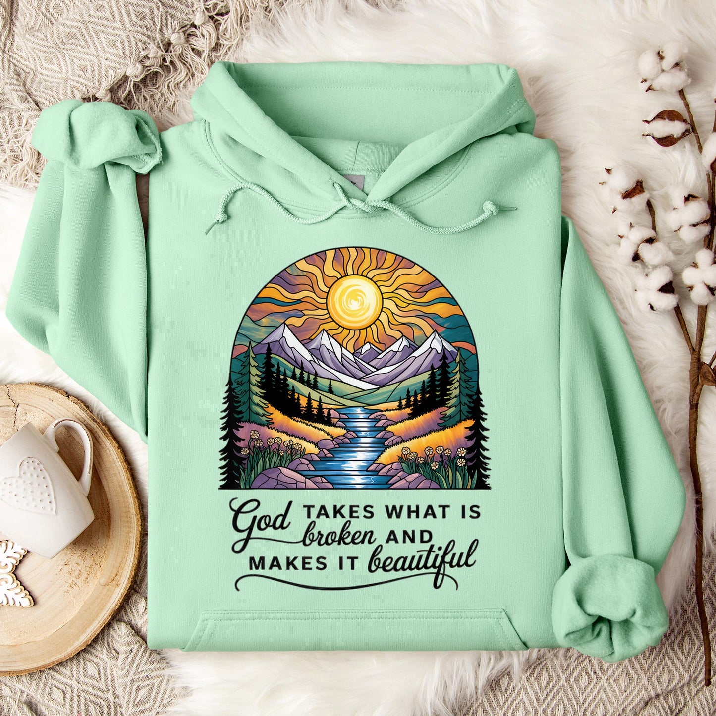 God Takes What Is Broken Makes It Beautiful 05 Hoodie