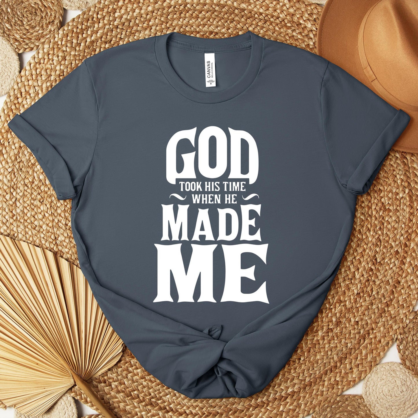 God Took His Time When He Made Me Premium T-shirt