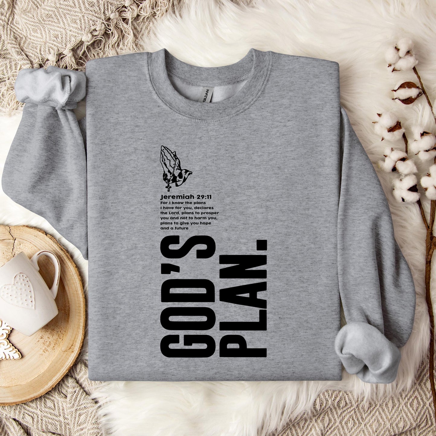 God's Plan Jeremiah 29.11 Sweatshirt