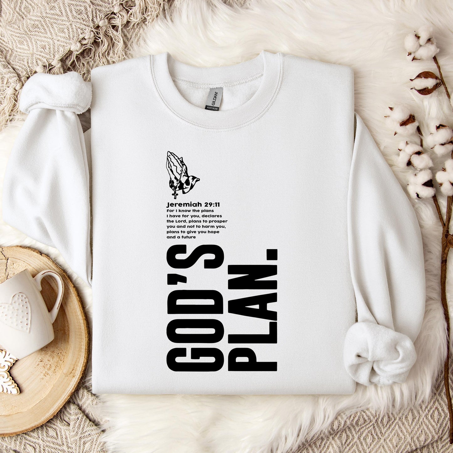 God's Plan Jeremiah 29.11 Sweatshirt