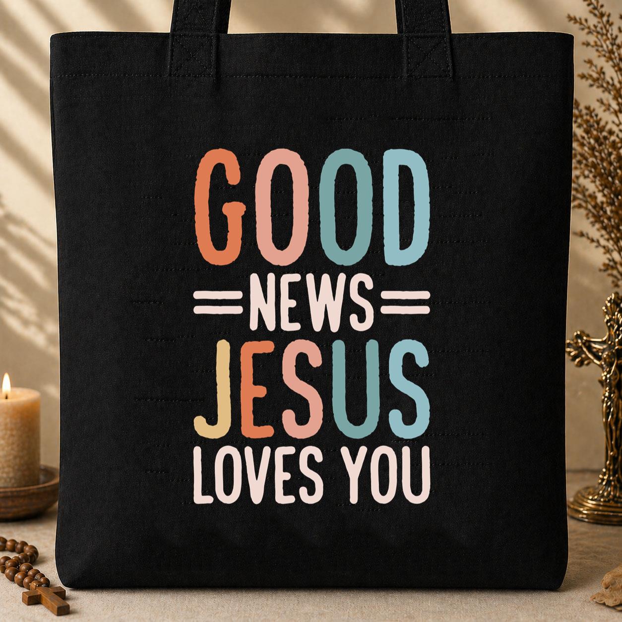 Good News Jesus Loves You Tote Bag