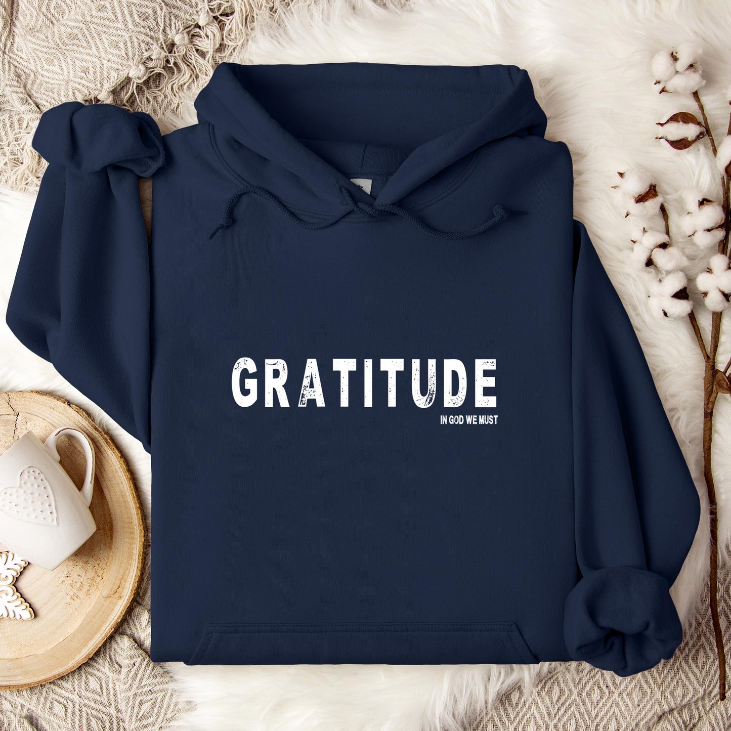 Gratitude In God We Must Hoodie