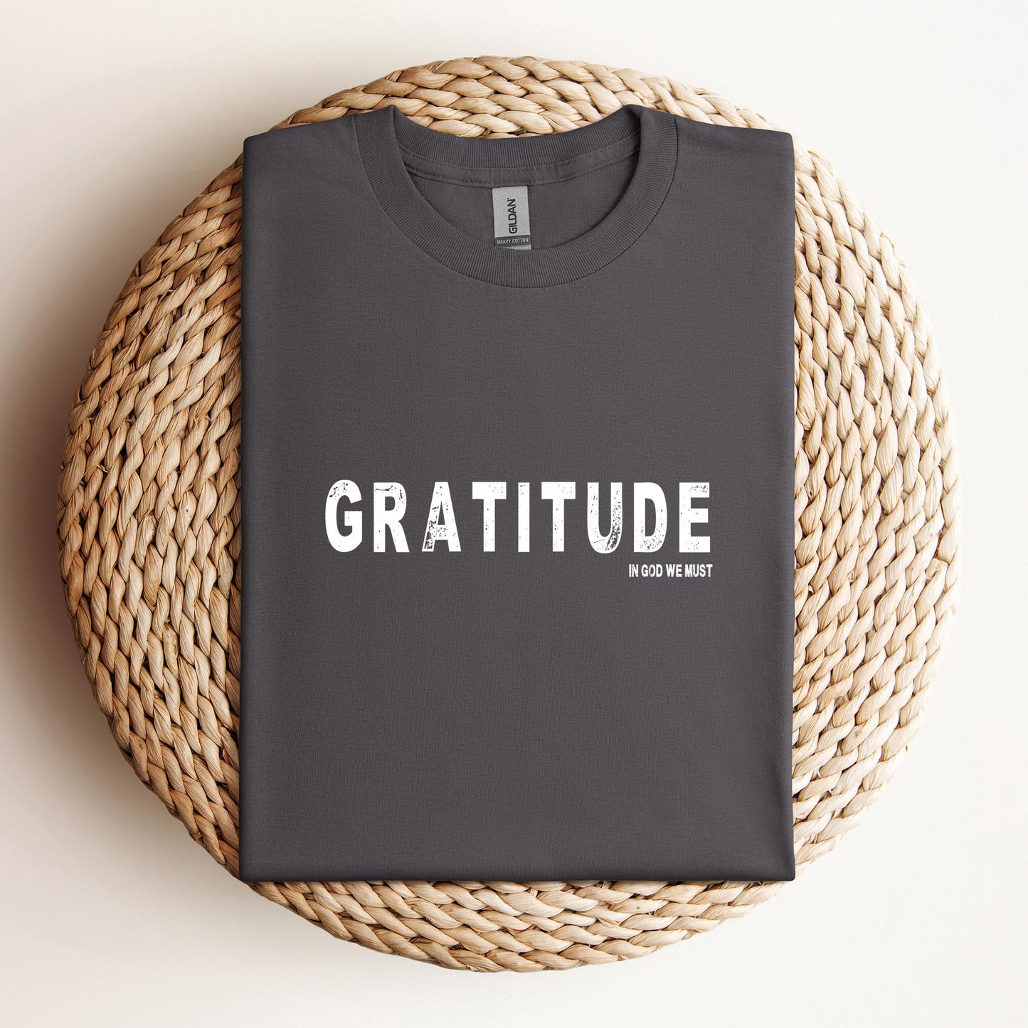 Gratitude In God We Must
