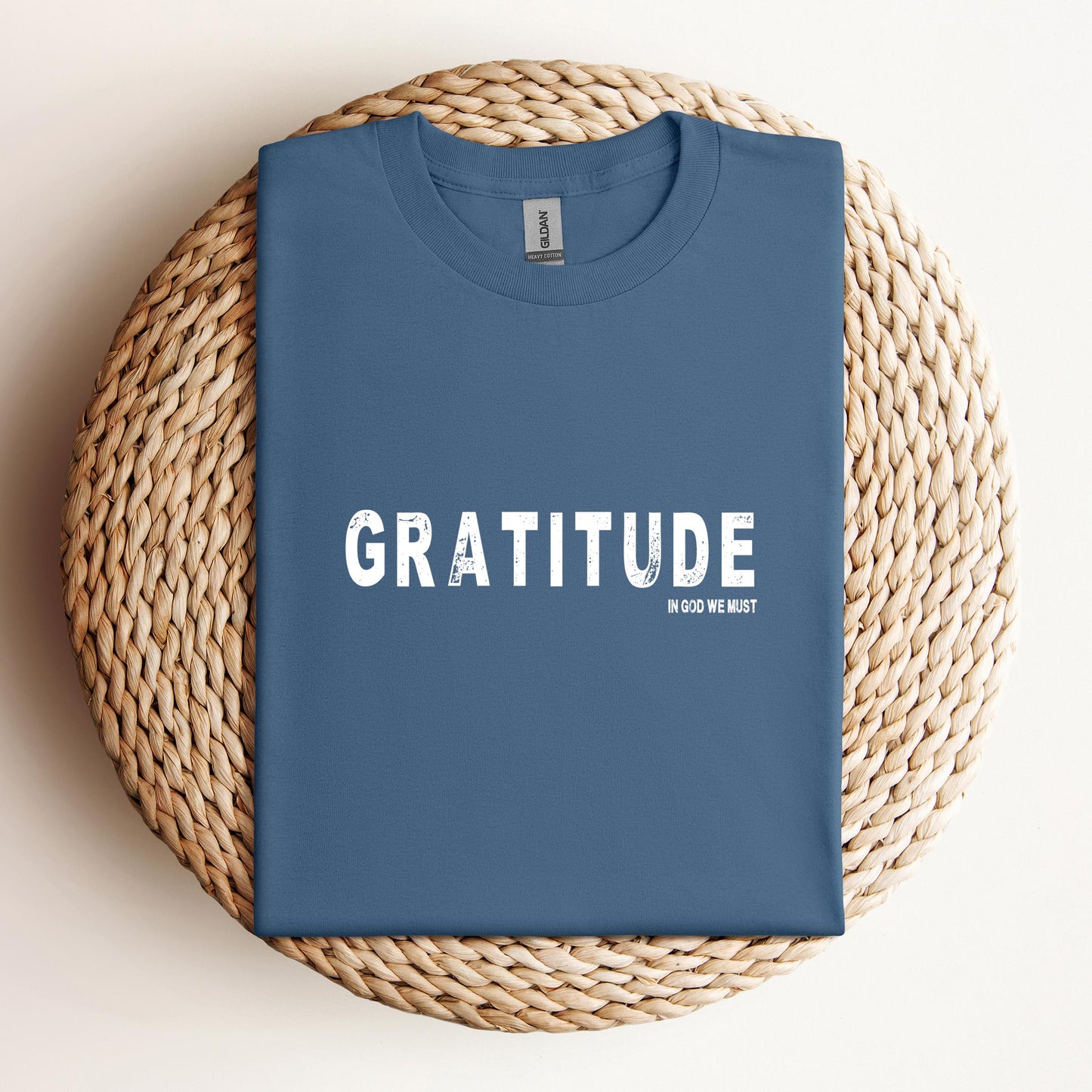 Gratitude In God We Must