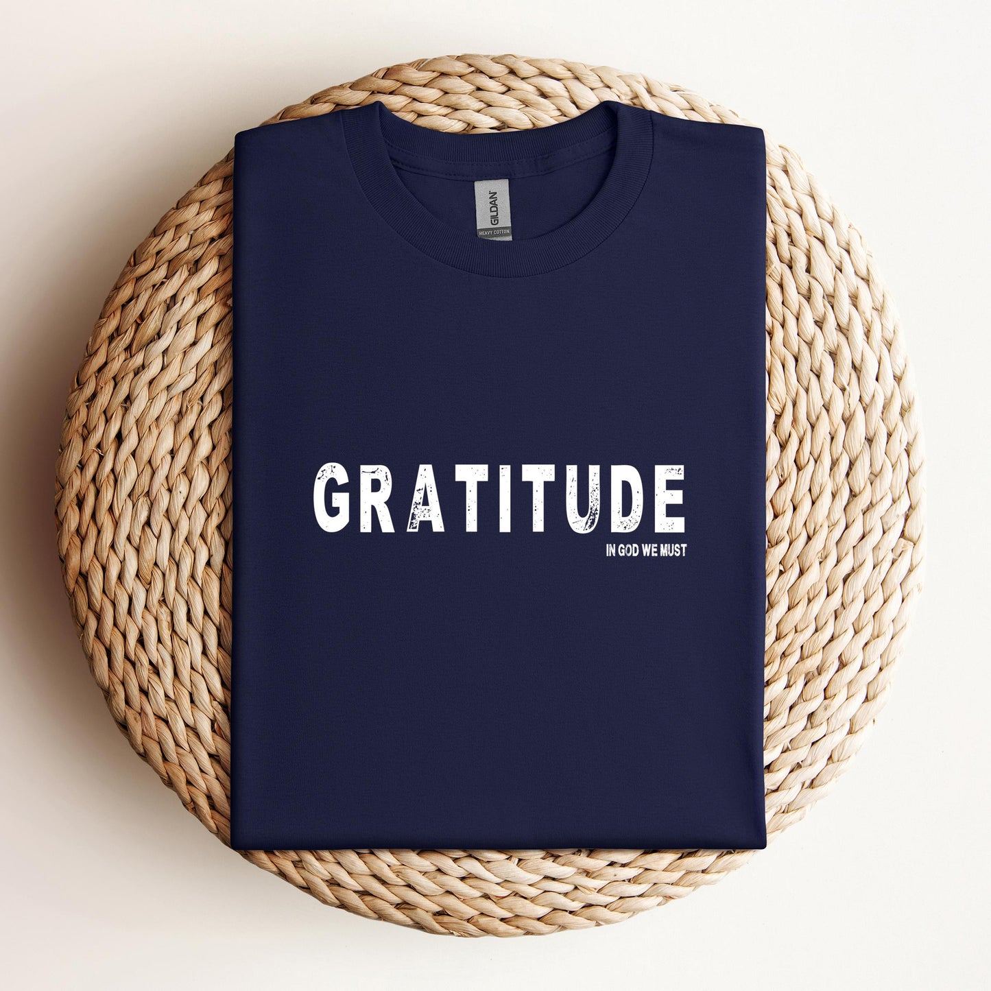Gratitude In God We Must