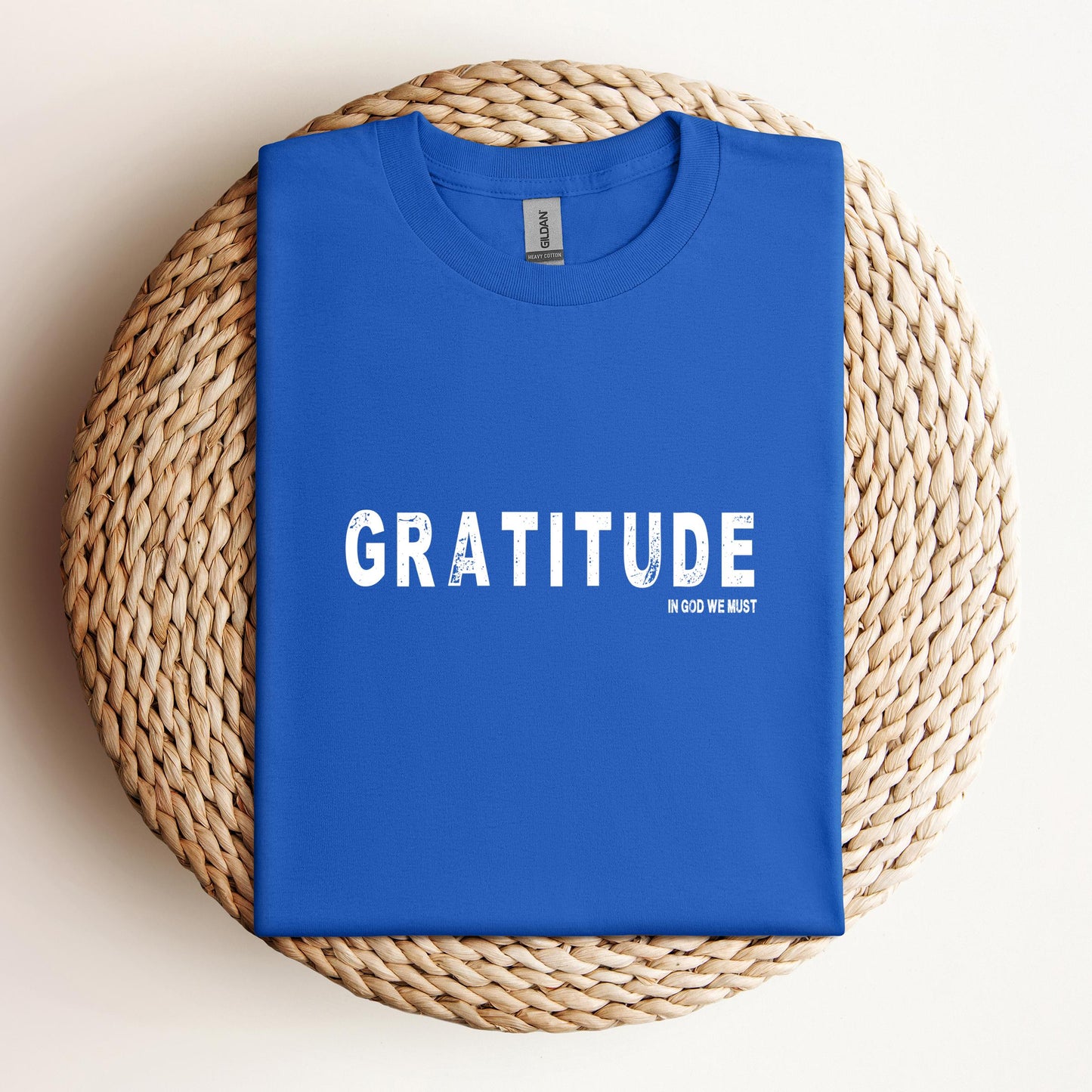 Gratitude In God We Must