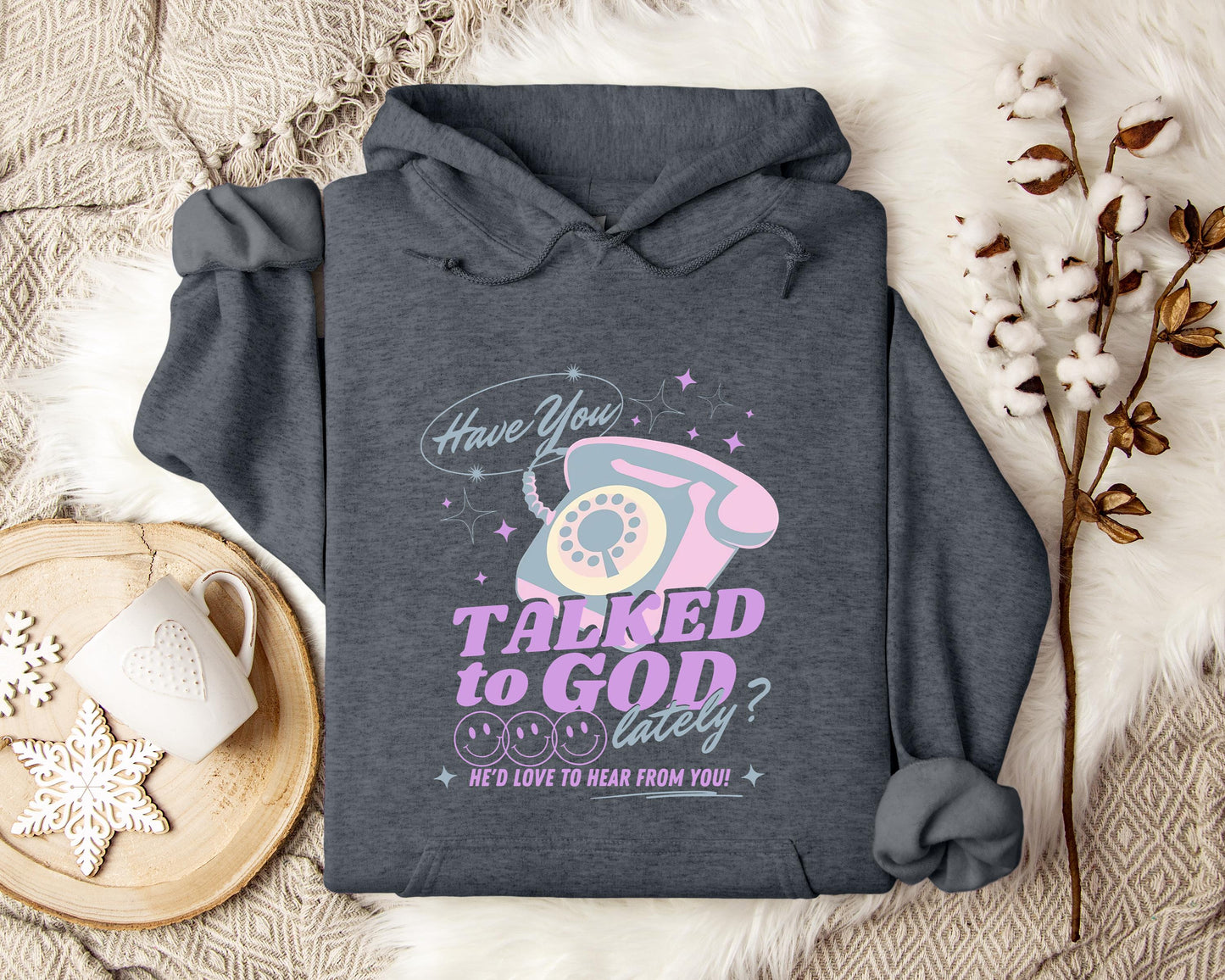 Have You Talked To God Lately Hoodie
