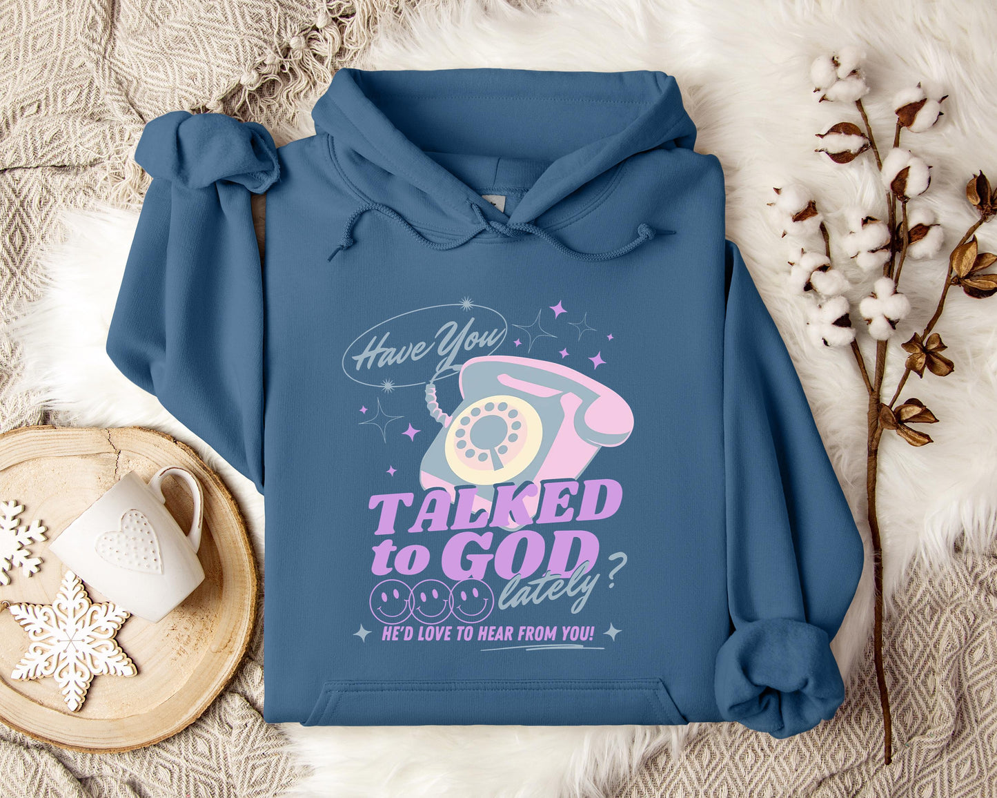 Have You Talked To God Lately Hoodie