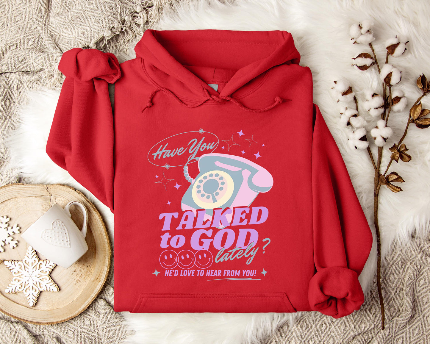 Have You Talked To God Lately Hoodie