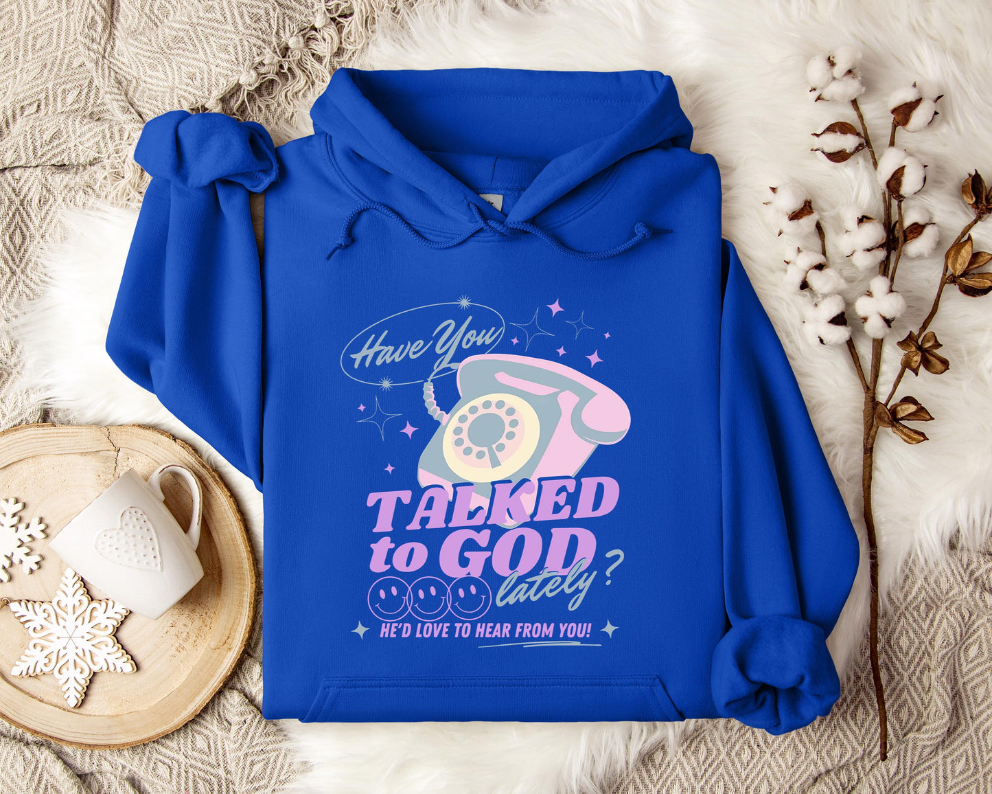 Have You Talked To God Lately Hoodie
