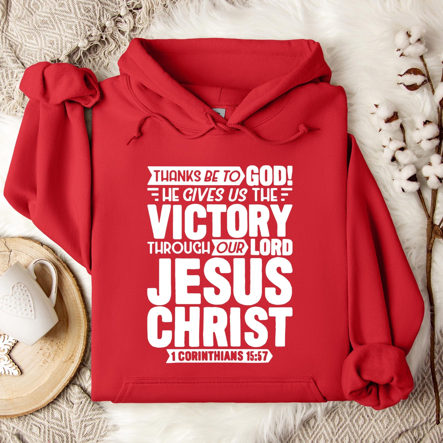 He Gives Us The Victory Through Our Lord 1 Corinthians 15.57 Hoodie