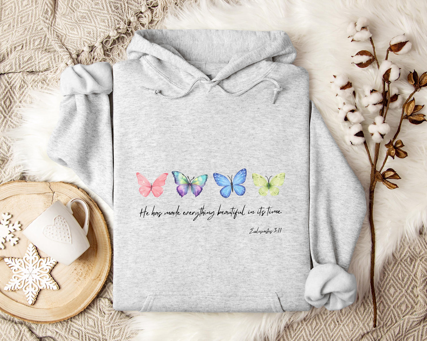 He Has Made Everything Beautiful In Its Time Ecclesiastes 3.11 Hoodie