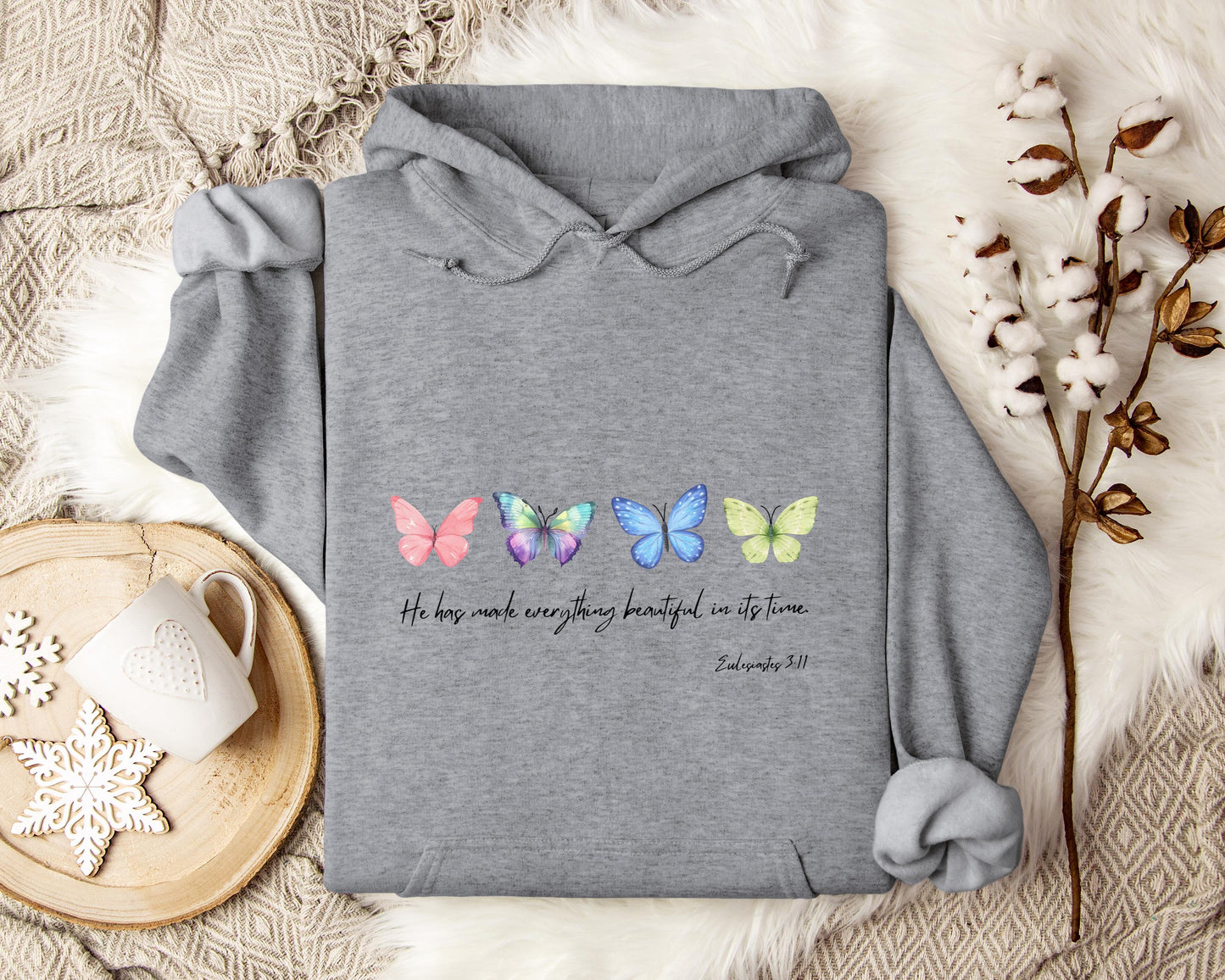 He Has Made Everything Beautiful In Its Time Ecclesiastes 3.11 Hoodie