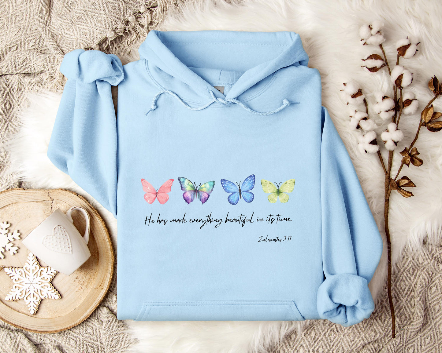 He Has Made Everything Beautiful In Its Time Ecclesiastes 3.11 Hoodie