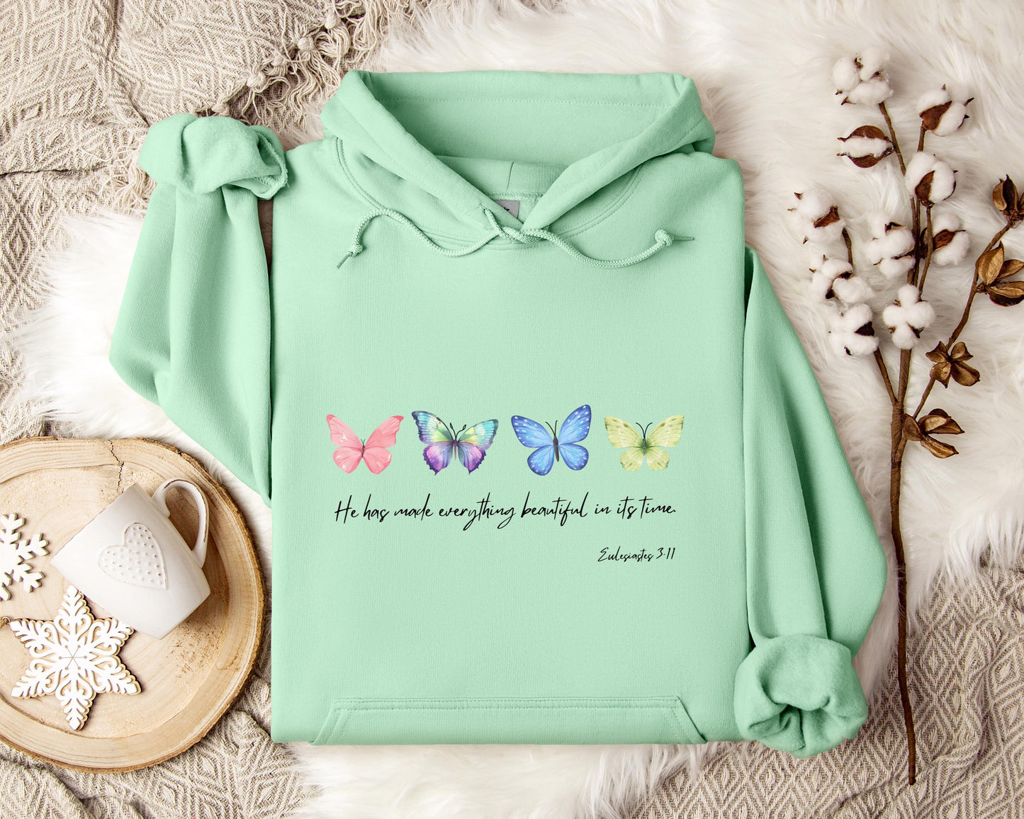 He Has Made Everything Beautiful In Its Time Ecclesiastes 3.11 Hoodie