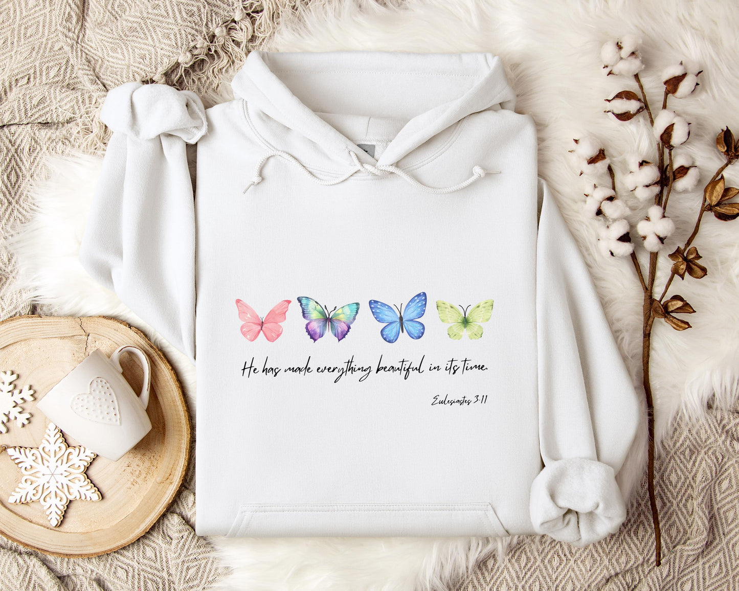 He Has Made Everything Beautiful In Its Time Ecclesiastes 3.11 Hoodie
